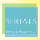 Logo of Serials - Henry L. Sullivan III