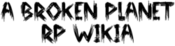 Logo of A Broken Planet RP Wikia