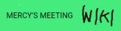 Logo of Mercy's Meeting Wiki
